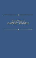 Critical Essays on Galway Kinnell: Galway Kinnell