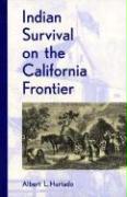 Indian Survival on the California Frontier