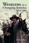 Westerns in a Changing America, 1955-2000