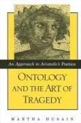 Ontology and the Art of Tragedy: An Approach to Aristotle's Poetics