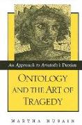 Ontology and the Art of Tragedy: An Approach to Aristotle's Poetics