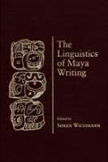 The Linguistics of Maya Writing