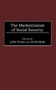 The Marketization of Social Security