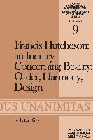 Francis Hutcheson: An Inquiry Concerning Beauty, Order, Harmony, Design