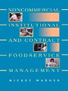 Noncommercial, Institutional, and Contract Foodservice Management