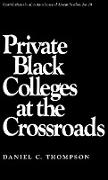 Private Black Colleges at the Crossroads