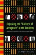 Exposing the Culture of Arrogance in the Academy