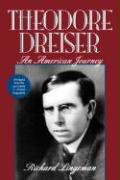 Theodore Dreiser: An American Journey