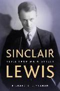 Sinclair Lewis: Rebel from Main Street