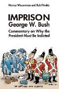 Imprison George Bush