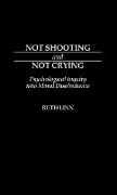 Not Shooting and Not Crying