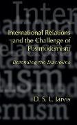 International Relations and the Challenge of Postmodernism