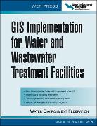 GIS Implementation for Water and Wastewater Treatment Facilities