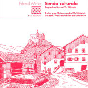 Senda culturala Engiadina Bassa / Val Müstair