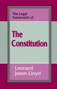 The Legal Framework of the Constitution
