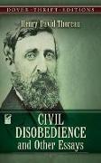 Civil Disobedience, and Other Essays