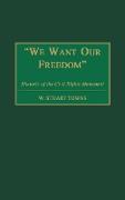 We Want Our Freedom