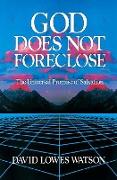 God Does Not Foreclose