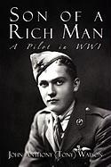 Son of a Rich Man: A Pilot in Wwi
