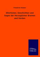 Altertümer, Geschichten und Sagen der Herzogtümer Bremen und Verden