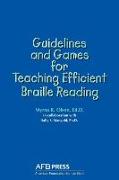 Guidelines and Games for Teaching Efficient Braille Reading