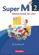Super M, Mathematik für alle, Westliche Bundesländer - Neubearbeitung, 2. Schuljahr, Schülerbuch mit Kartonbeilagen