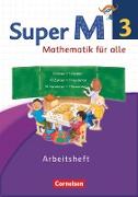 Super M, Mathematik für alle, Westliche Bundesländer - Neubearbeitung, 3. Schuljahr, Arbeitsheft