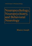 Neuropsychology, Neuropsychiatry, and Behavioral Neurology