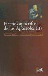 Hechos de Felipe , Martirio de Pedro , Hechos de Andrés y Mateo , Martirio de Mateo , Hechos de Pedro y Pablo , Viajes y martirio de Bernabé , Hechos de Tadeo , Hechos de Juan, por Prócoro , Hechos de Santiago , Hechos de Santiago, Simón y Judas , Mi