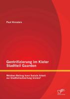 Gentrifizierung im Kieler Stadtteil Gaarden: Welchen Beitrag kann Soziale Arbeit zur Stadtteilaufwertung leisten?