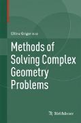 Methods of Solving Complex Geometry Problems