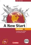 A New Start - New edition, Englisch für Wiedereinsteiger, B2: Refresher, Kursbuch mit Audio CD, Grammatik- und Vokabelheft