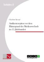 Antikenrezeption vor dem Hintergrund des Medienwechsels im 15. Jahrhundert