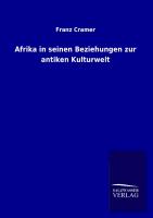 Afrika in seinen Beziehungen zur antiken Kulturwelt