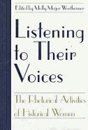 Listening to Their Voices: The Rhetorical Activities of Historical Women