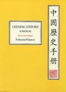 Chinese History: A Manual, Revised and Enlarged Edition