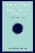 Transforming the Hermeneutic Context