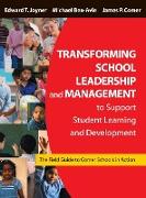 Transforming School Leadership and Management to Support Student Learning and Development