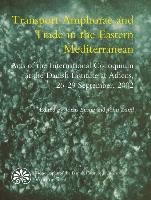 Transport Amphorae & Trade in the Eastern Mediterranean