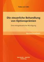 Die steuerliche Behandlung von Optionsprämien: Eine ertragsteuerliche Würdigung