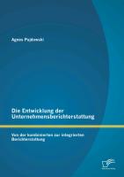 Die Entwicklung der Unternehmensberichterstattung: Von der kombinierten zur integrierten Berichterstattung