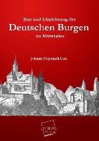 Bau und Einrichtung der Deutschen Burgen im Mittelalter