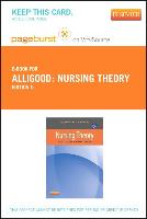 Nursing Theory - Elsevier eBook on Vitalsource (Retail Access Card): Utilization and Application