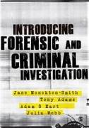 Introducing Forensic and Criminal Investigation