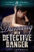 Dancing With Detective Danger
