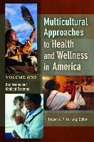 Multicultural Approaches to Health and Wellness in America Set