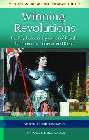 Winning Revolutions [3 Volumes]: The Psychosocial Dynamics of Revolts for Freedom, Fairness, and Rights