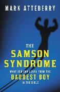 The Samson Syndrome