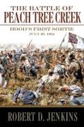 The Battle of Peach Tree Creek: Hood's First Sortie, 20 July 1864