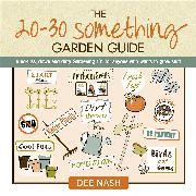 The 20-30 Something Garden Guide